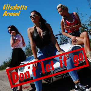cover - Elisabetta_Armani_Don't_let_it_go
